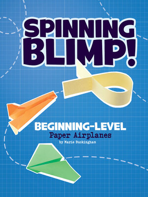 Spinning Blimp! Beginning-Level Paper Airplanes - ebook
